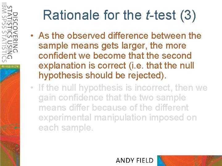Rationale for the t-test (3) • As the observed difference between the sample means