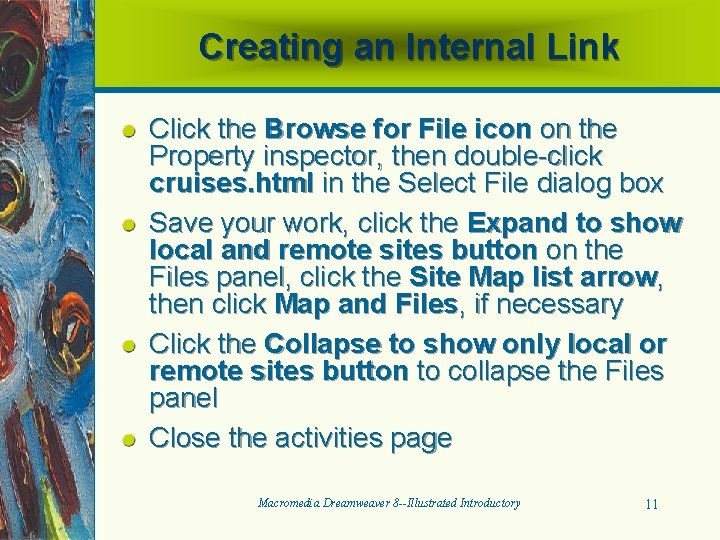 Creating an Internal Link Click the Browse for File icon on the Property inspector,