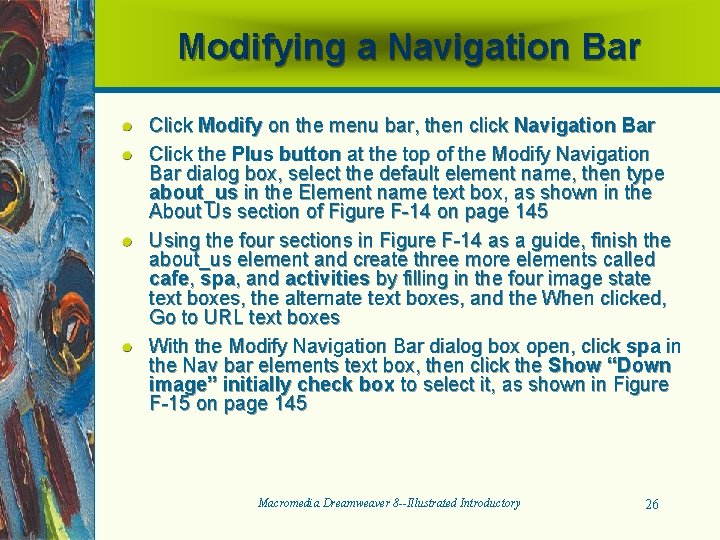 Modifying a Navigation Bar Click Modify on the menu bar, then click Navigation Bar