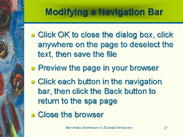 Modifying a Navigation Bar Click OK to close the dialog box, click anywhere on