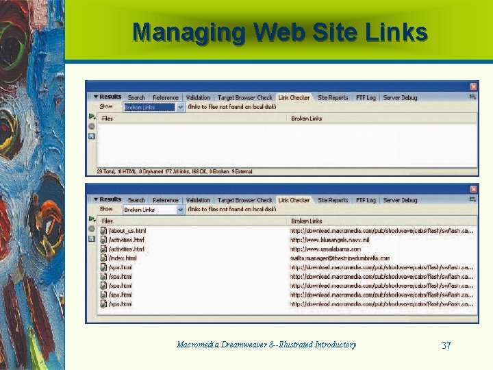 Managing Web Site Links Macromedia Dreamweaver 8 --Illustrated Introductory 37 