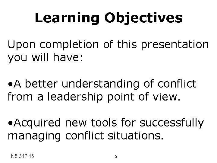 Learning Objectives Upon completion of this presentation you will have: • A better understanding