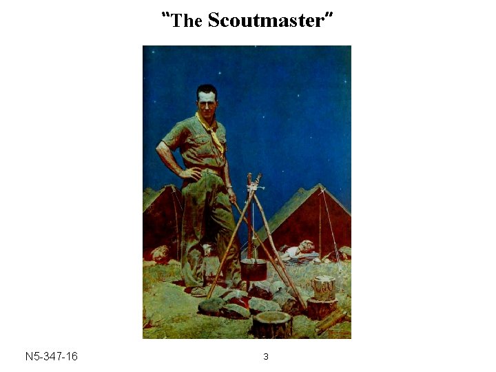 “The Scoutmaster” N 5 -347 -16 3 