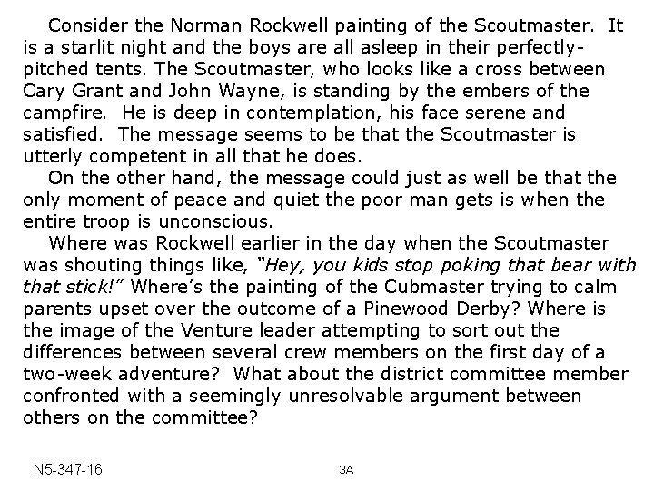 Consider the Norman Rockwell painting of the Scoutmaster. It is a starlit night and