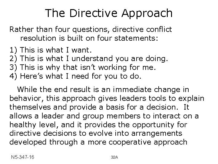 The Directive Approach Rather than four questions, directive conflict resolution is built on four