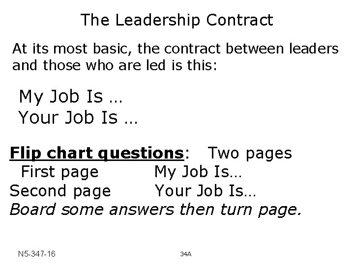 The Leadership Contract At its most basic, the contract between leaders and those who