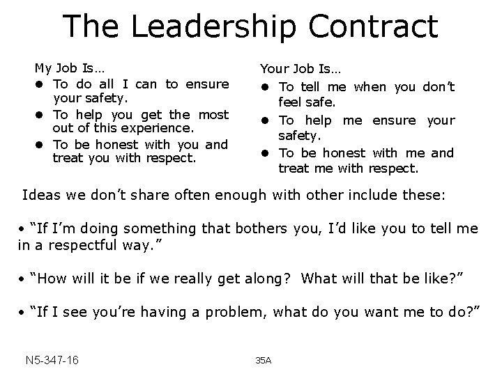 The Leadership Contract My Job Is… l To do all I can to ensure