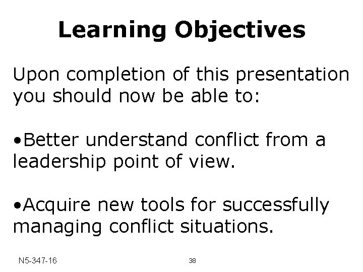 Learning Objectives Upon completion of this presentation you should now be able to: •