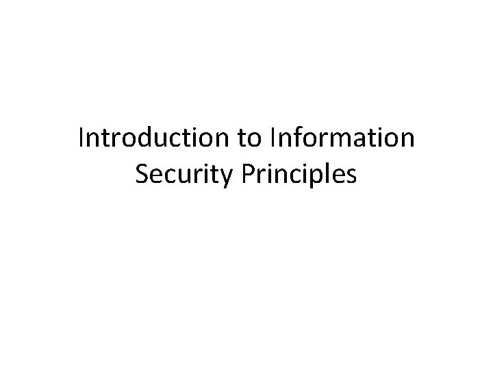 Introduction to Information Security Principles 