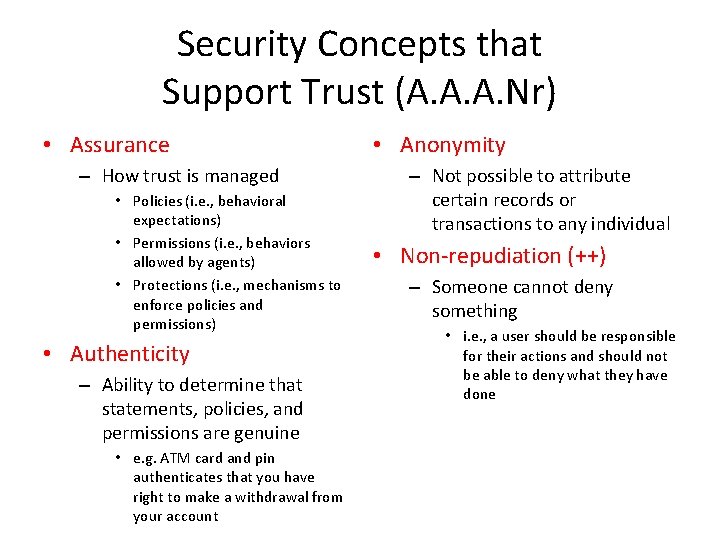 Security Concepts that Support Trust (A. A. A. Nr) • Assurance – How trust