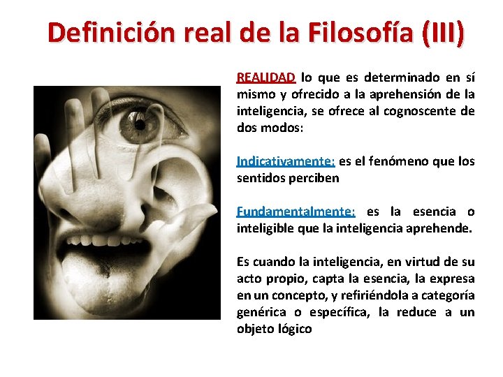 Definición real de la Filosofía (III) REALIDAD lo que es determinado en sí mismo