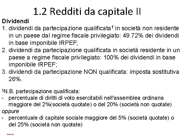 1. 2 Redditi da capitale II Dividendi 1. dividendi da partecipazione qualificata 1 in