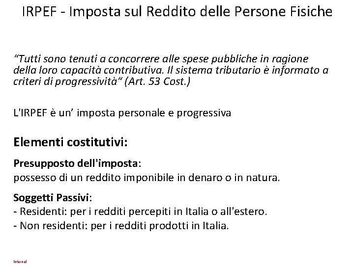 IRPEF - Imposta sul Reddito delle Persone Fisiche “Tutti sono tenuti a concorrere alle