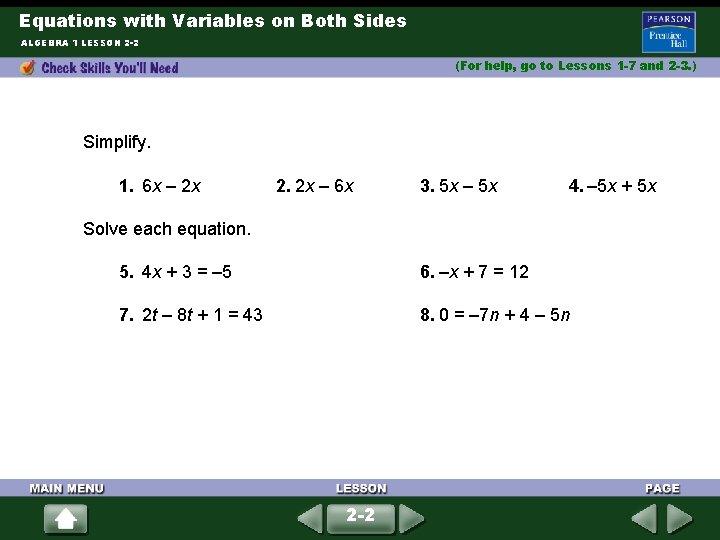 Equations with Variables on Both Sides ALGEBRA 1 LESSON 2 -2 (For help, go