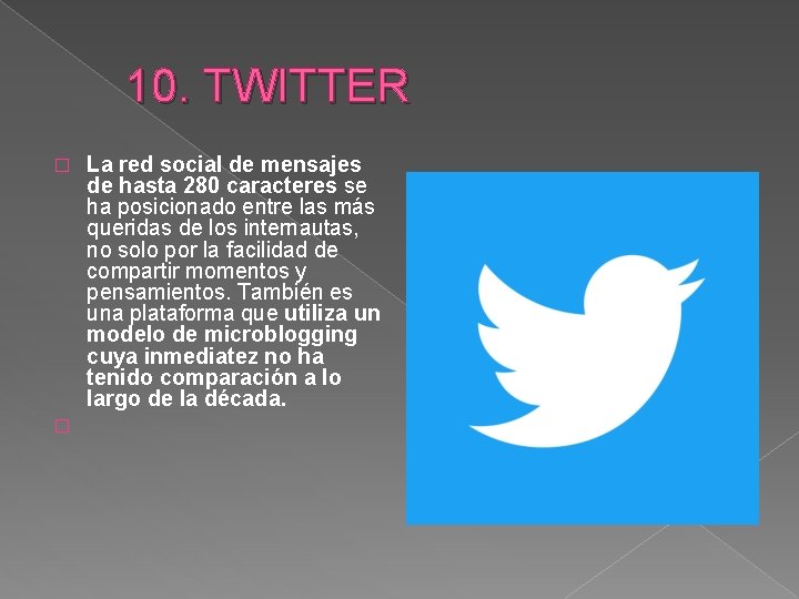  10. TWITTER � � La red social de mensajes de hasta 280 caracteres