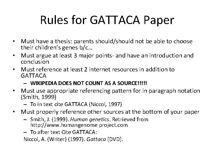 Rules for GATTACA Paper • Must have a thesis: parents should/should not be able