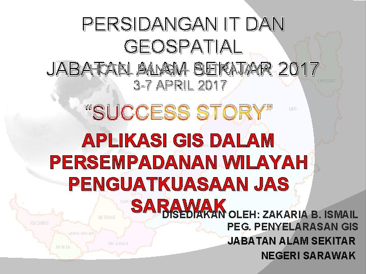 PERSIDANGAN IT DAN GEOSPATIAL HOTEL ALAM BANGI – SEKITAR PUTRAJAYA 2017 JABATAN 3 -7