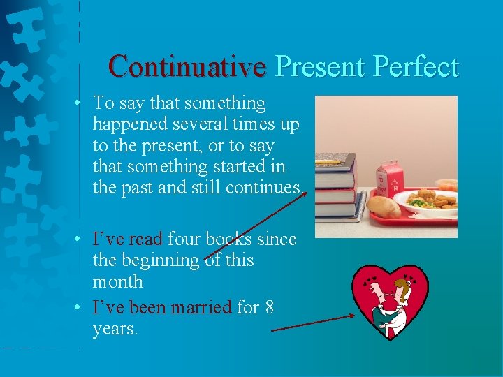 Continuative Present Perfect • To say that something happened several times up to the