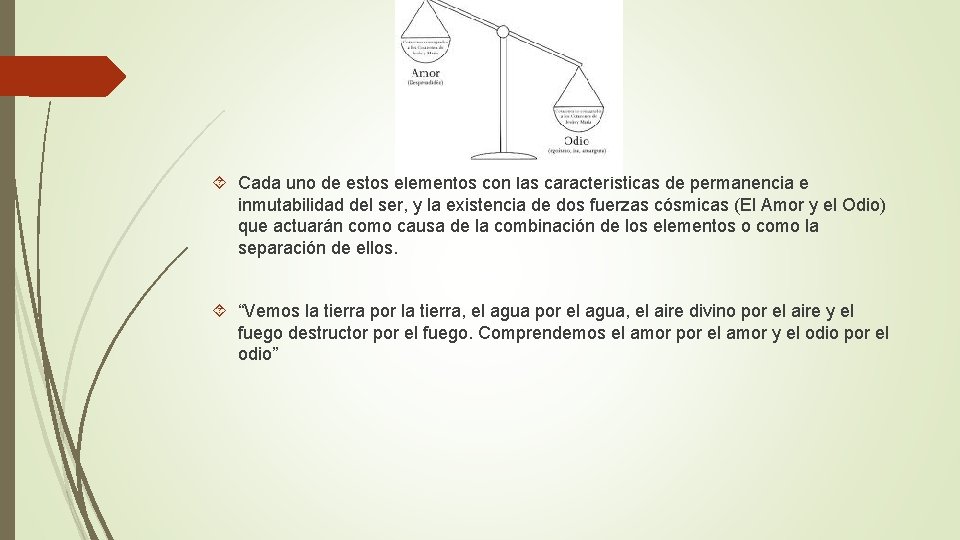  Cada uno de estos elementos con las características de permanencia e inmutabilidad del