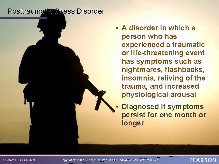 Posttraumatic Stress Disorder • A disorder in which a person who has experienced a