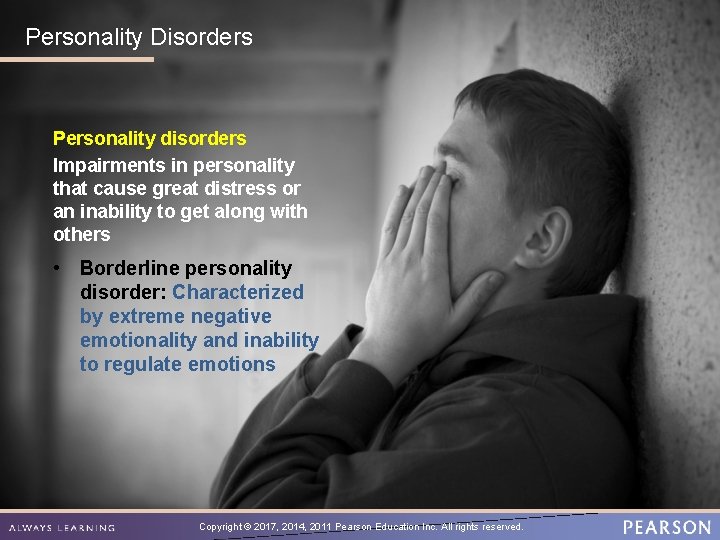 Personality Disorders Personality disorders Impairments in personality that cause great distress or an inability