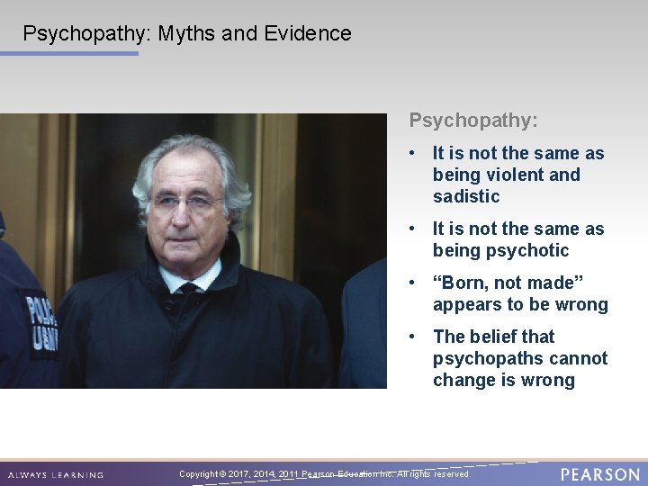 Psychopathy: Myths and Evidence Psychopathy: • It is not the same as being violent