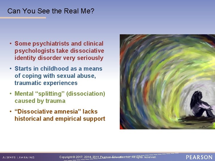 Can You See the Real Me? • Some psychiatrists and clinical psychologists take dissociative