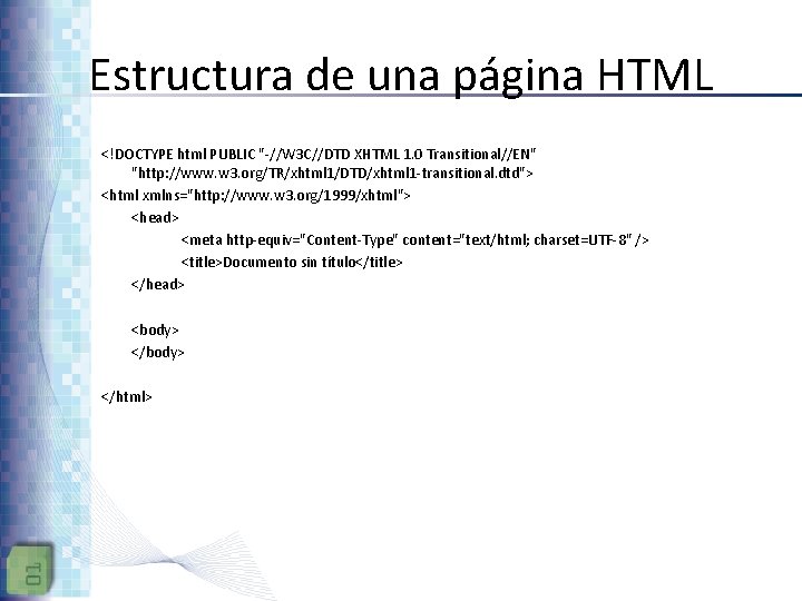 Desarrollo HTML XHTML y CSS Estructura de una