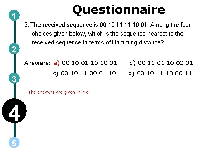 1 2 3 Questionnaire 3. The received sequence is 00 10 11 11 10