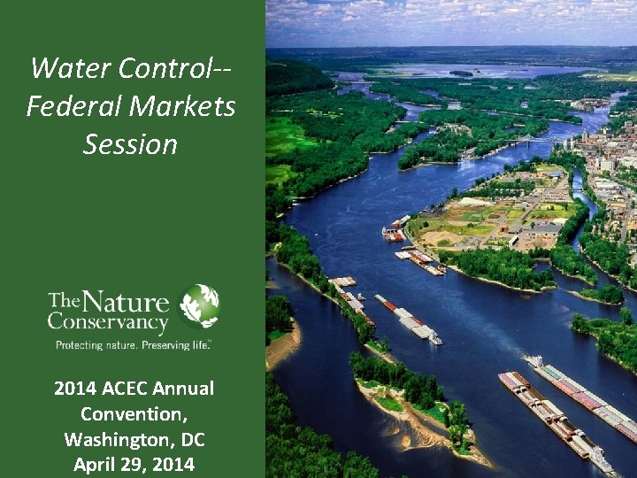 Water Control-Federal Markets Session 2014 ACEC Annual Convention, Washington, DC April 29, 2014 BUILDING