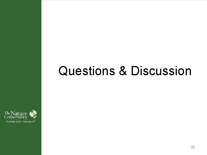 Questions & Discussion BUILDING STRONG 21 ® 21 