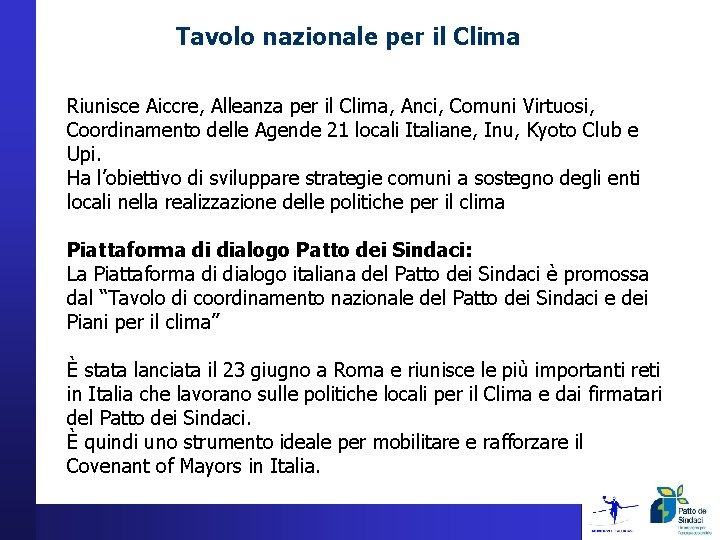 Tavolo nazionale per il Clima Riunisce Aiccre, Alleanza per il Clima, Anci, Comuni Virtuosi,