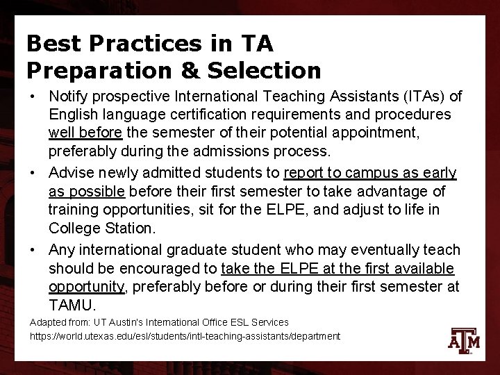 Best Practices in TA Preparation & Selection • Notify prospective International Teaching Assistants (ITAs)