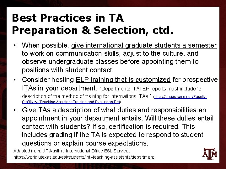 Best Practices in TA Preparation & Selection, ctd. • When possible, give international graduate