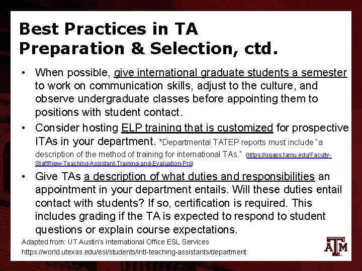 Best Practices in TA Preparation & Selection, ctd. • When possible, give international graduate