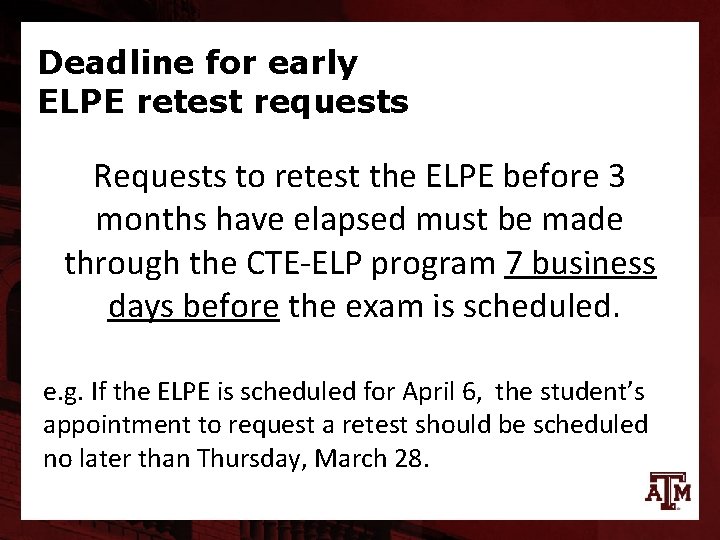 Deadline for early ELPE retest requests Requests to retest the ELPE before 3 months
