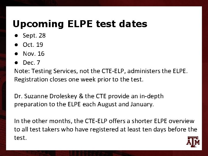 Upcoming ELPE test dates ● Sept. 28 ● Oct. 19 ● Nov. 16 ●