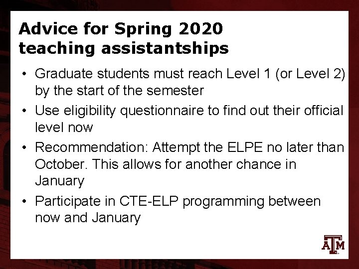 Advice for Spring 2020 teaching assistantships • Graduate students must reach Level 1 (or