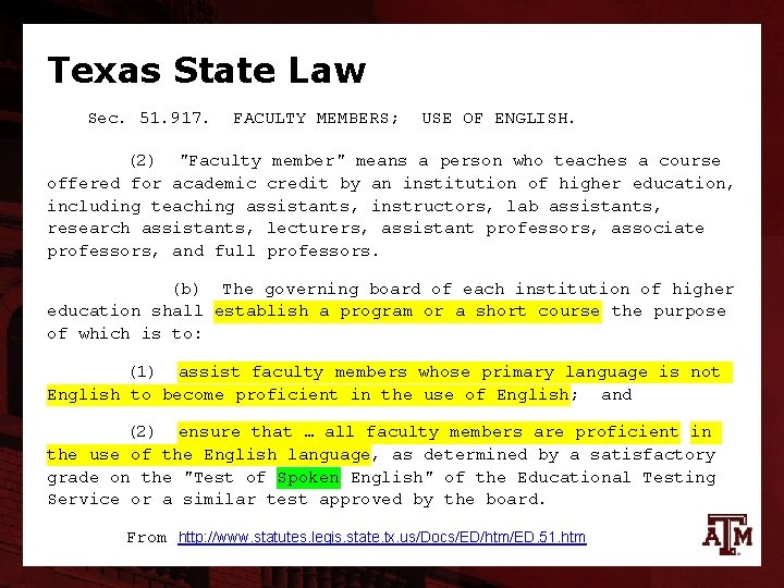 Texas State Law Sec. 51. 917. FACULTY MEMBERS; USE OF ENGLISH. (2) "Faculty member"
