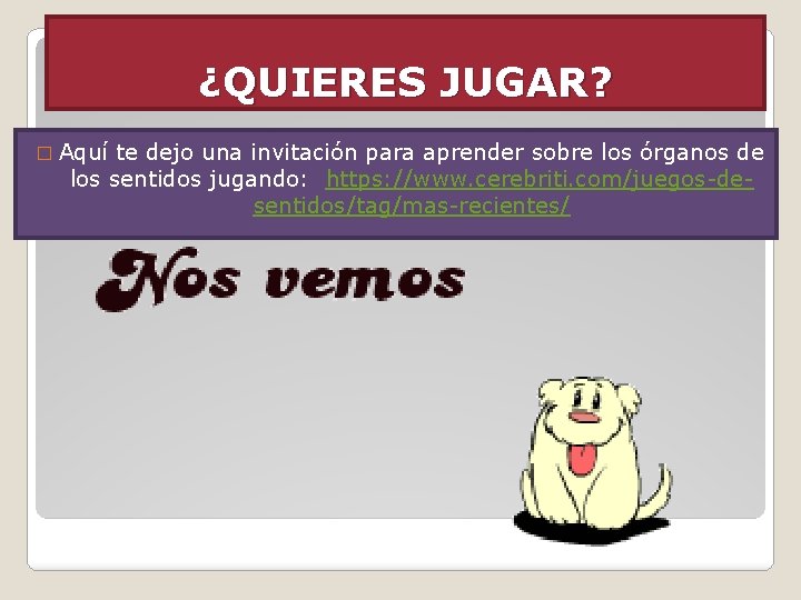 ¿QUIERES JUGAR? � Aquí te dejo una invitación para aprender sobre los órganos de