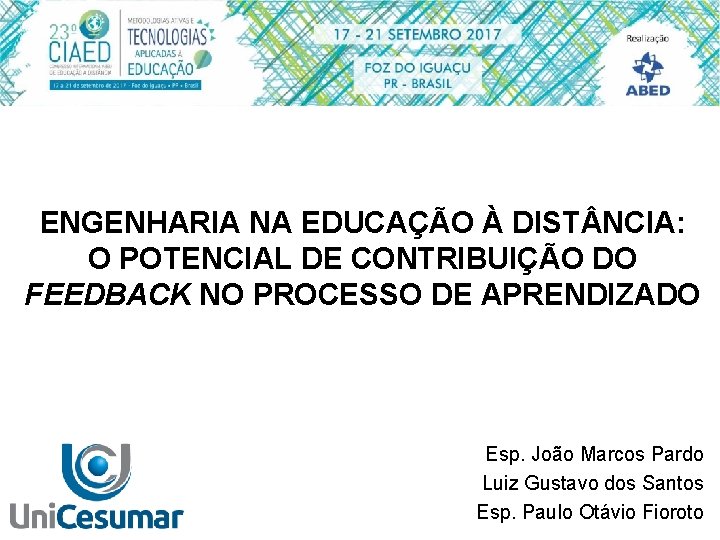 ENGENHARIA NA EDUCAÇÃO À DIST NCIA: O POTENCIAL DE CONTRIBUIÇÃO DO FEEDBACK NO PROCESSO