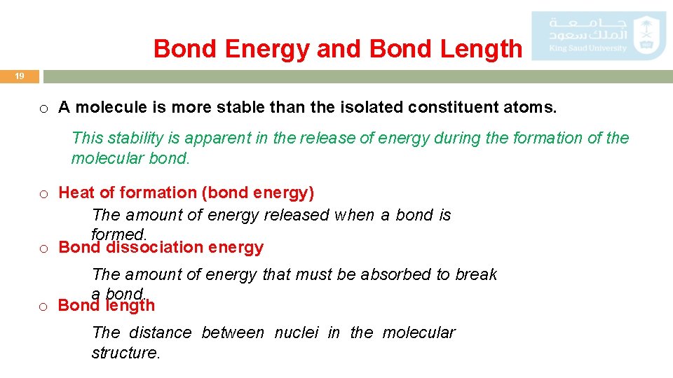 Bond Energy and Bond Length 19 o A molecule is more stable than the