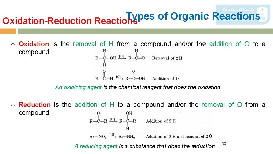 Types of Organic Reactions Oxidation-Reduction Reactions o Oxidation is the removal of H from