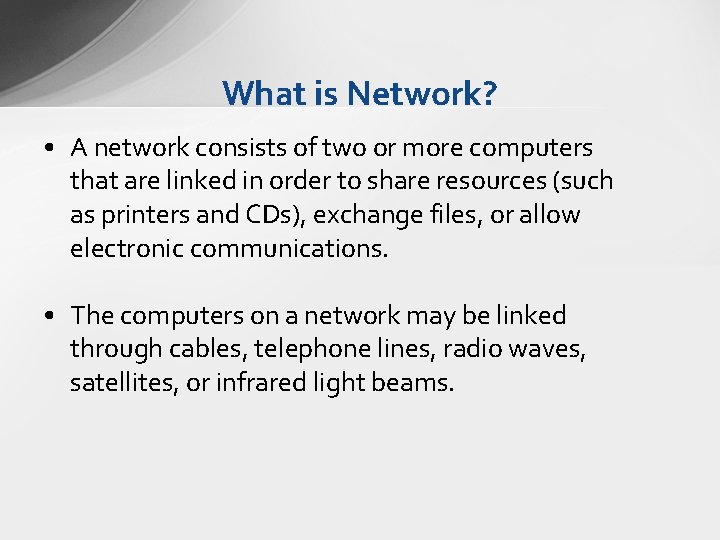 What is Network? • A network consists of two or more computers that are What is Network? • A network consists of two or more computers that are