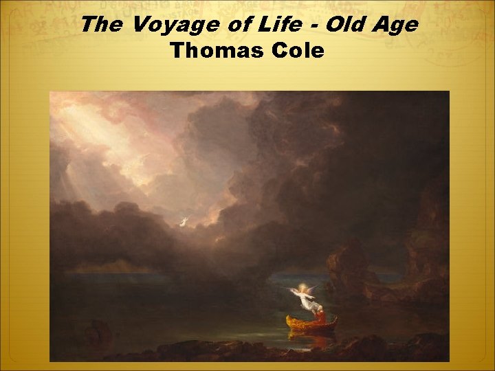 The Voyage of Life - Old Age Thomas Cole 
