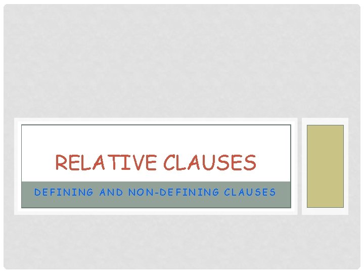 RELATIVE CLAUSES DEFINING AND NON-DEFINING CLAUSES 