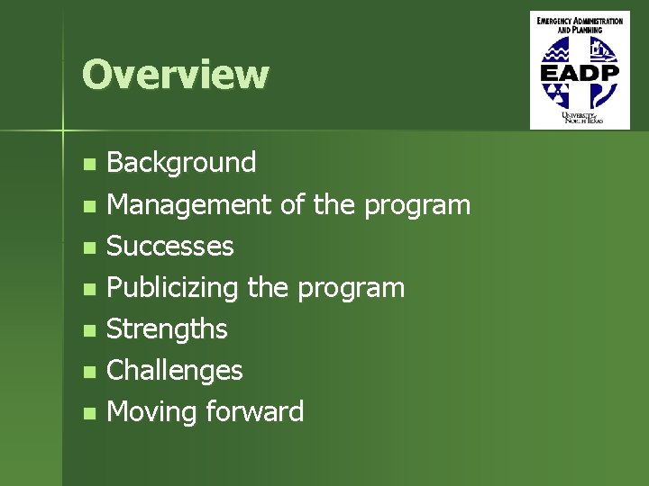 Overview Background n Management of the program n Successes n Publicizing the program n