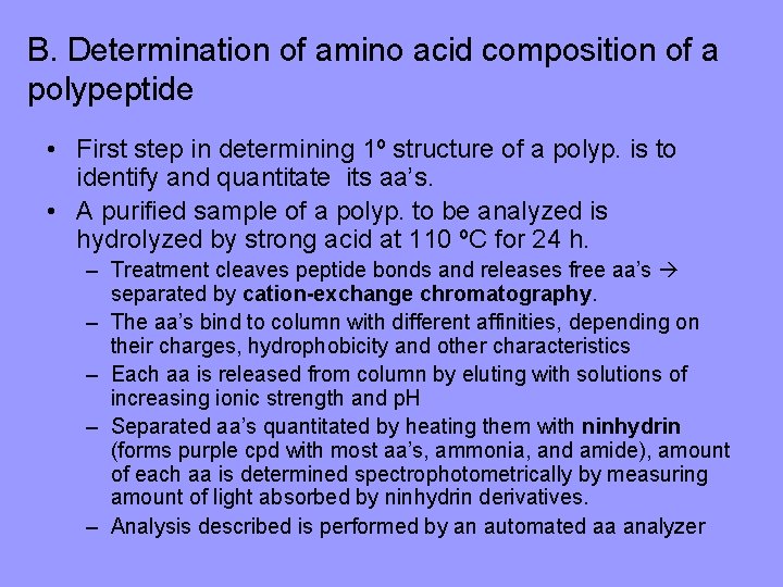 B. Determination of amino acid composition of a polypeptide • First step in determining