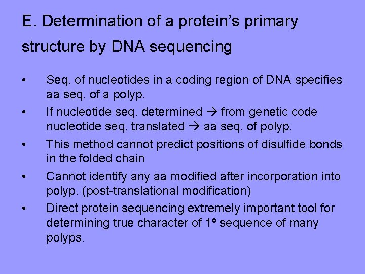 E. Determination of a protein’s primary structure by DNA sequencing • • • Seq.