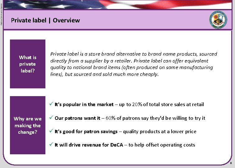 Defense Commissary Agency Flag graphic Private label | Overview What is private label? Private Defense Commissary Agency Flag graphic Private label | Overview What is private label? Private